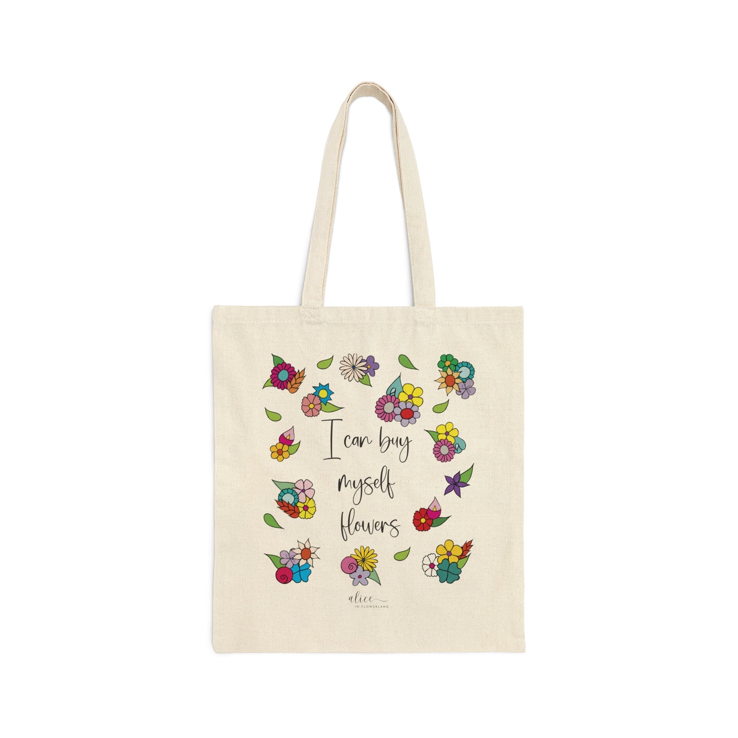 I can buy myself flowers - Cotton Canvas Tote Bag