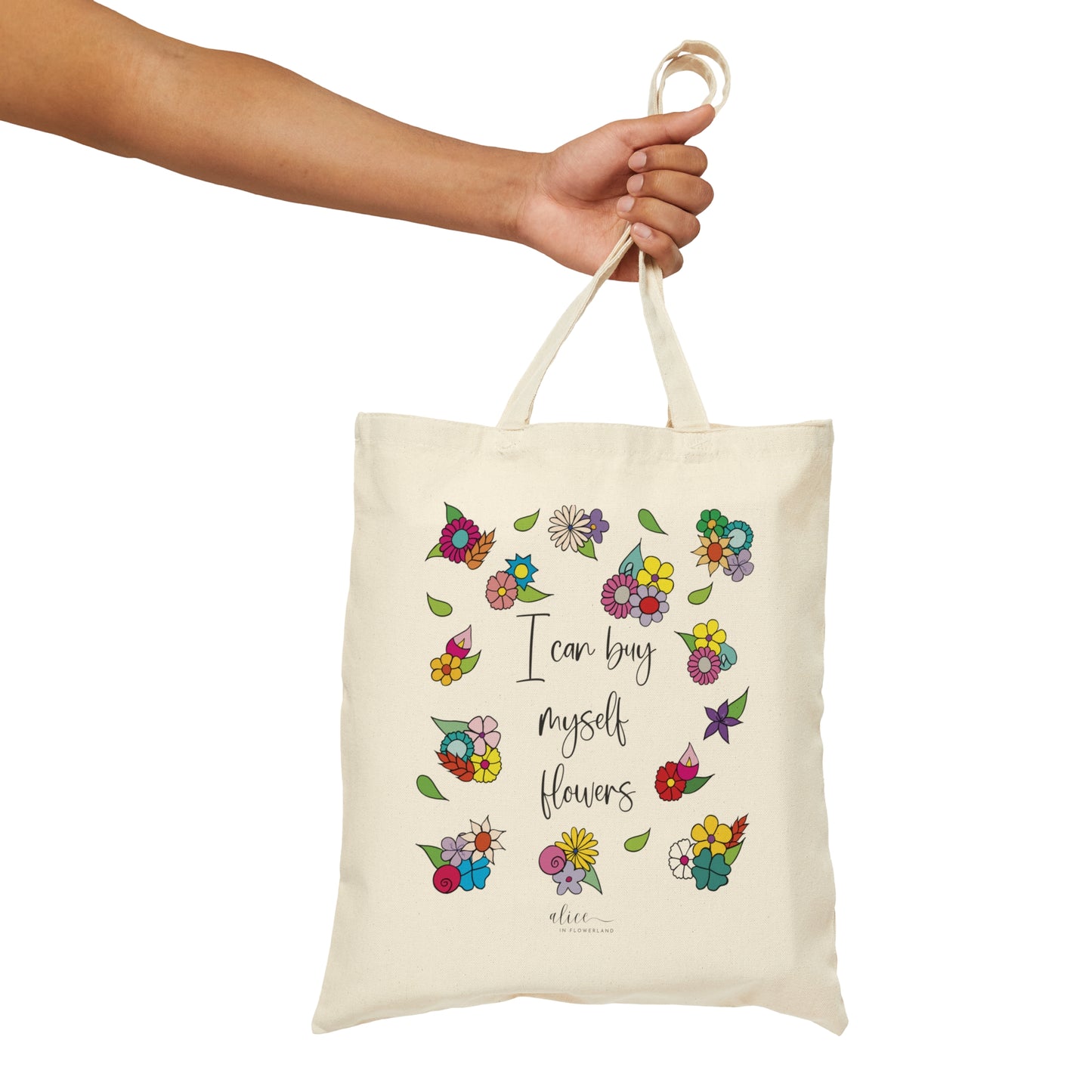 I can buy myself flowers - Cotton Canvas Tote Bag